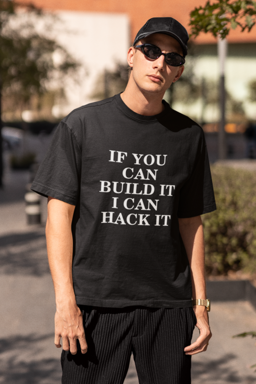 if you can build it i can hack it